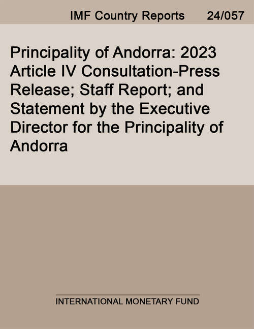 Book cover of Principality of Andorra: 2023 Article IV Consultation-Press Release; Staff Report; and Statement by the Executive Director for the Principality of Andorra