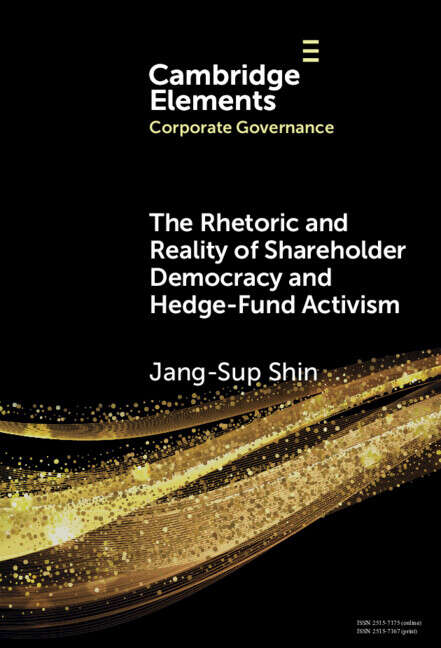 Book cover of The Rhetoric and Reality of Shareholder Democracy and Hedge-Fund Activism (Elements in Corporate Governance)