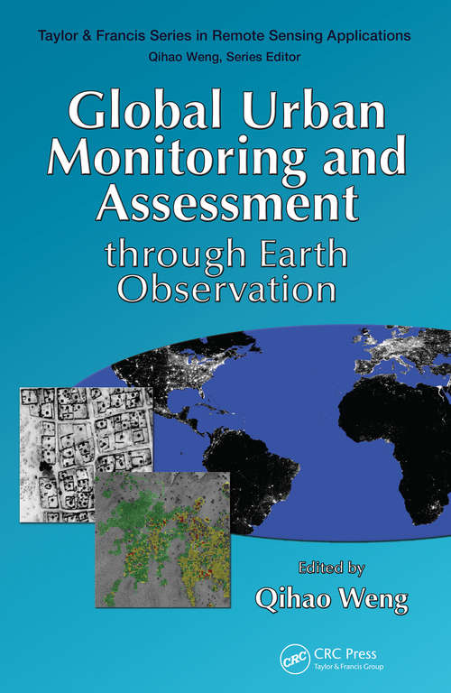 Book cover of Global Urban Monitoring and Assessment through Earth Observation (Remote Sensing Applications Series #10)