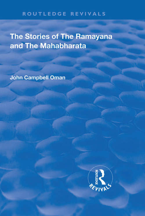 Book cover of The Stories of the Ramayana and the Mahabharata: The Great Indian Epics 1899 (Routledge Revivals)