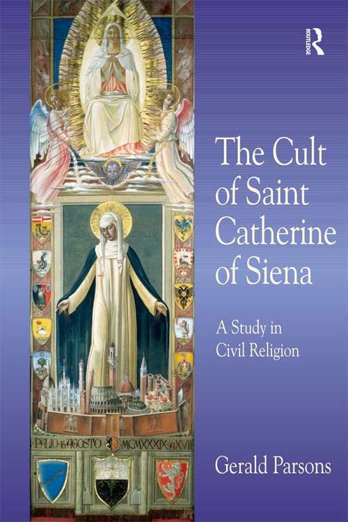 Book cover of The Cult of Saint Catherine of Siena: A Study in Civil Religion