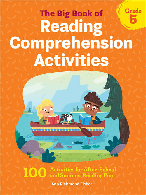 Book cover of The Big Book of Reading Comprehension Activities, Grade 5: 100 Activities for After-School and Summer Reading Fun (Reading Comprehension Activities)