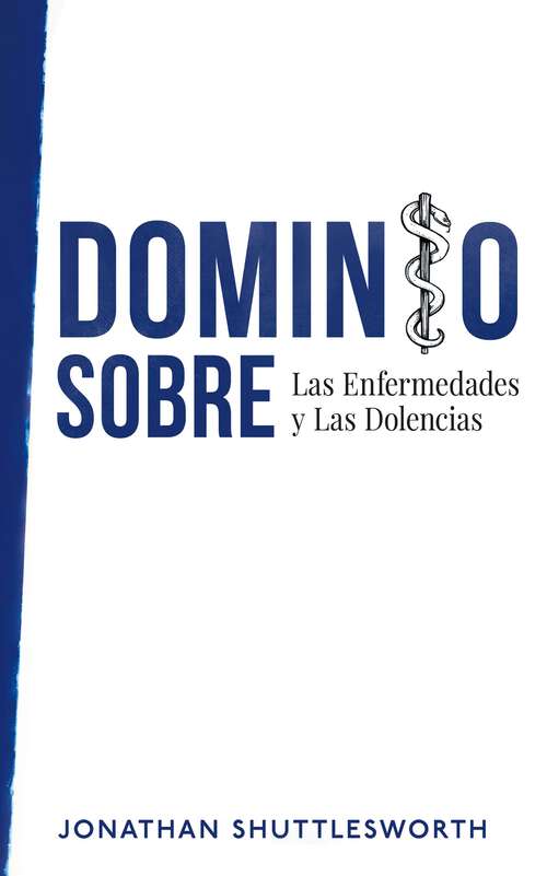 Book cover of Dominio Sobre La Enfermadad y Enfermedades