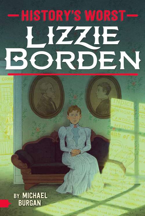 Book cover of Lizzie Borden (History's Worst)