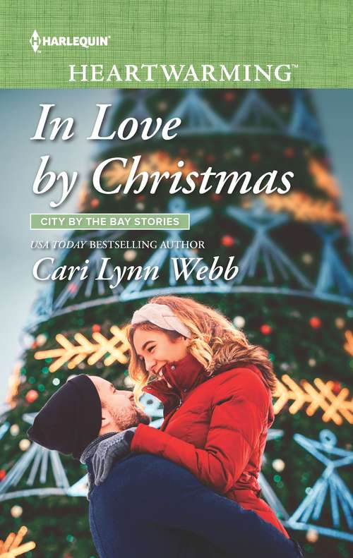Book cover of In Love by Christmas: City By The Bay Stories (Original) (City by the Bay Stories #5)