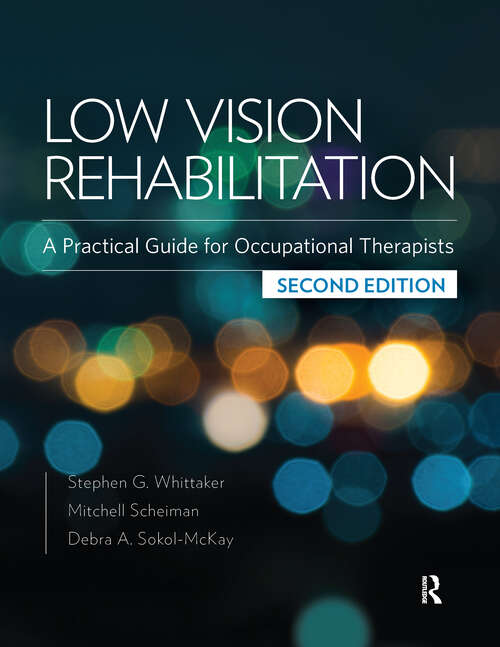 Book cover of Low Vision Rehabilitation: A Practical Guide for Occupational Therapists (2)