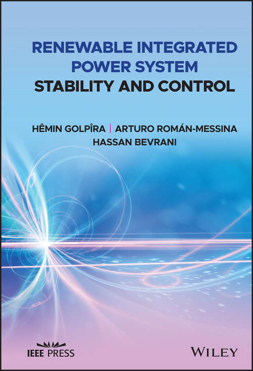 Book cover of Renewable Integrated Power System Stability and Control (Wiley - IEEE)