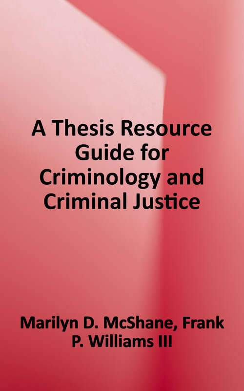 Book cover of A Thesis Resource Guide for Criminology and Criminal Justice