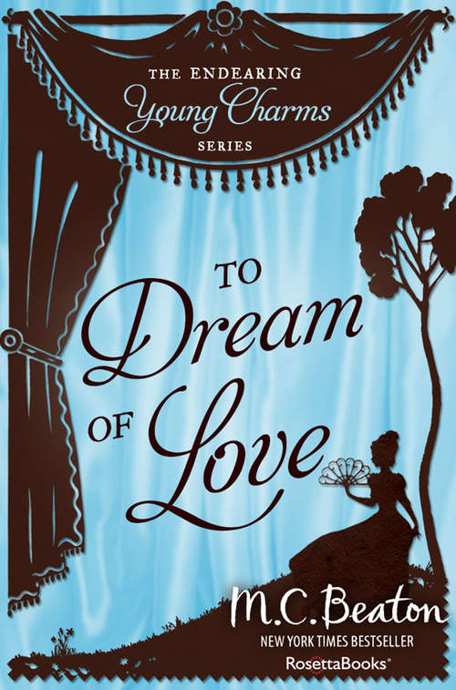 Book cover of To Dream of Love (Digital Original) (The Endearing Young Charms Series #2)