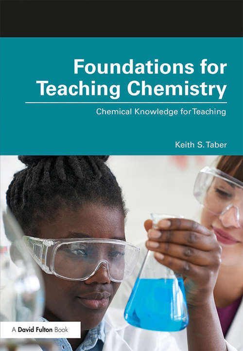 Book cover of Foundations for Teaching Chemistry: Chemical Knowledge for Teaching