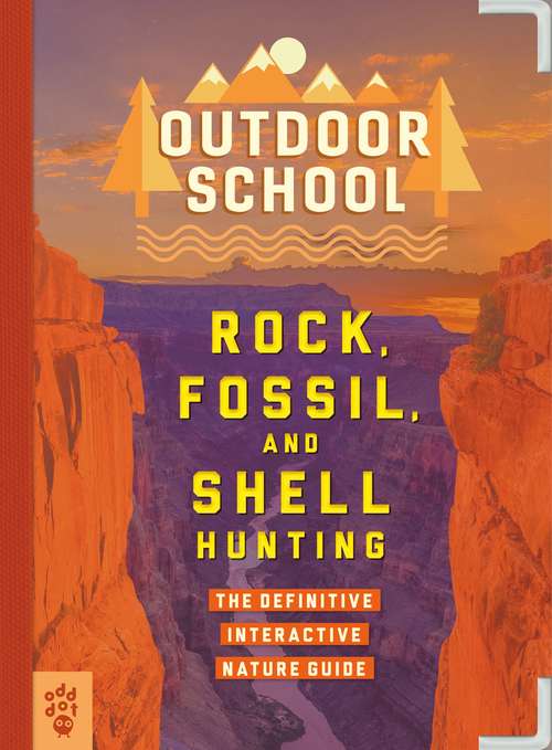 Book cover of Outdoor School: The Definitive Interactive Nature Guide (Outdoor School)