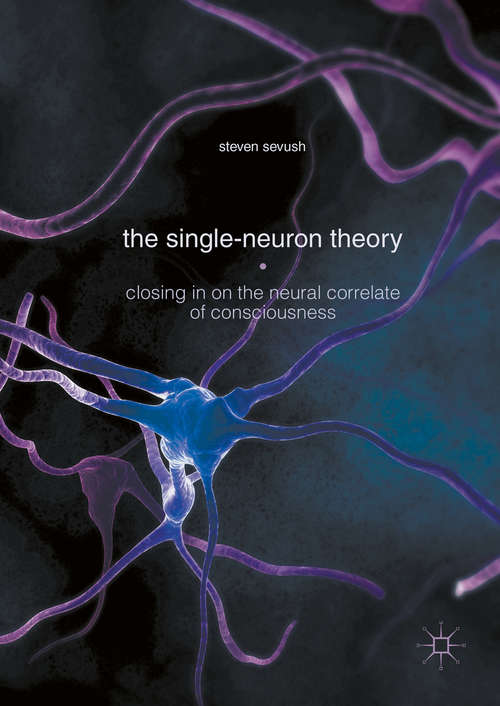 Book cover of The Single-Neuron Theory