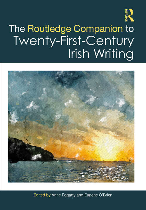 Book cover of The Routledge Companion to Twenty-First-Century Irish Writing (Routledge Literature Companions)