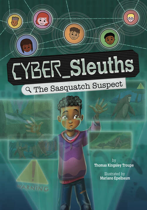 Book cover of The Sasquatch Suspect (Cyber Sleuths Ser.)