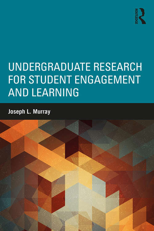 Book cover of Undergraduate Research for Student Engagement and Learning