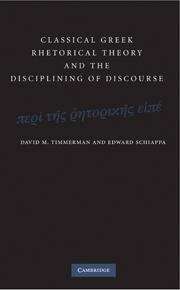 Book cover of Classical Greek Rhetorical Theory and the Disciplining of Discourse