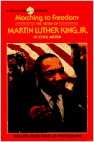 Book cover of Marching to Freedom: The Story of Martin Luther King, Jr. (Famous Lives)