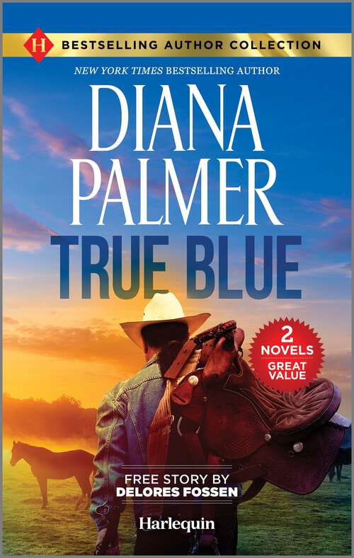 Book cover of True Blue & Sheriff in the Saddle: Two Heartfelt Western Romance Novels (Reissue)