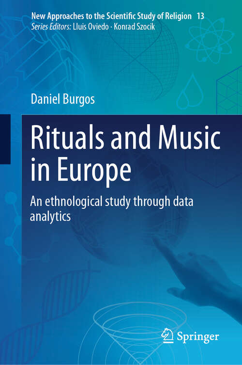 Book cover of Rituals and Music in Europe: An ethnological study through data analytics (2024) (New Approaches to the Scientific Study of Religion #13)