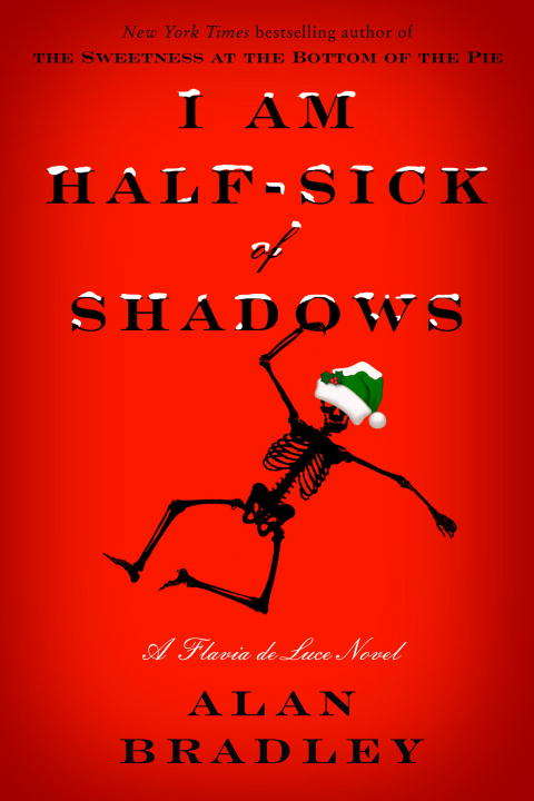 Book cover of I Am Half-Sick of Shadows (Flavia De Luce Mysteries Ser. #4)
