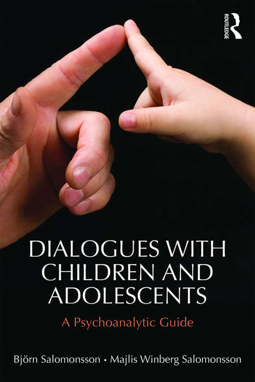 Book cover of Dialogues with Children and Adolescents: A Psychoanalytic Guide