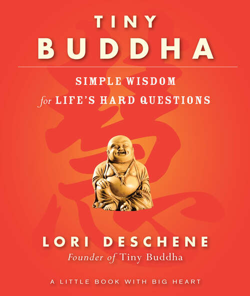 Book cover of Tiny Buddha: Simple Wisdom for Life's Hard Questions