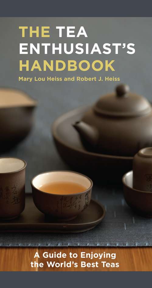 Book cover of The Tea Enthusiast's Handbook: A Guide to the World's Best Teas