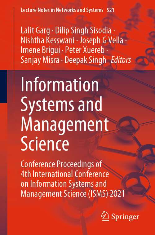 Book cover of Information Systems and Management Science: Conference Proceedings of 4th International Conference on Information Systems and Management Science (ISMS) 2021 (1st ed. 2023) (Lecture Notes in Networks and Systems #521)