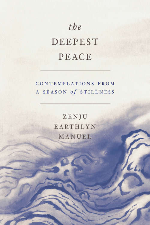 Book cover of The Deepest Peace: Contemplations from a Season of Stillness