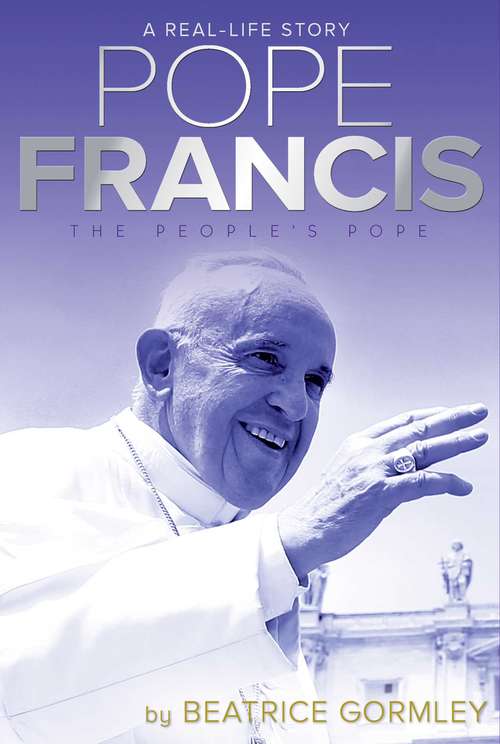 Book cover of Pope Francis: The People's Pope