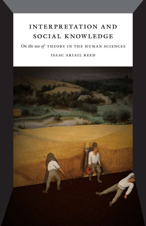 Book cover of Interpretation and Social Knowledge: On the Use of Theory in the Human Sciences