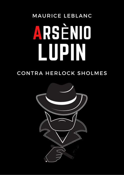 Book cover of Arsenio Lupin contra Herlock Sholmes: Primer episodio- La Dama Rubia