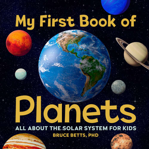 Book cover of My First Book of Planets: All About the Solar System for Kids (My First Book of)