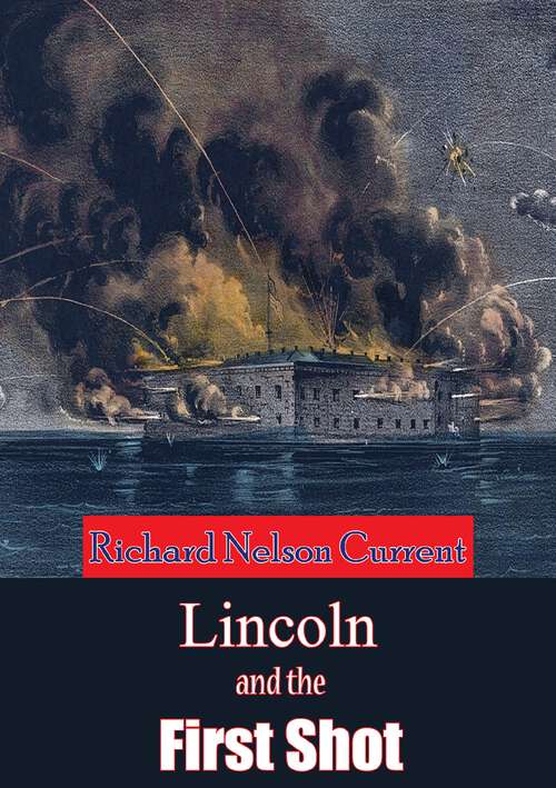 Book cover of Lincoln and the First Shot