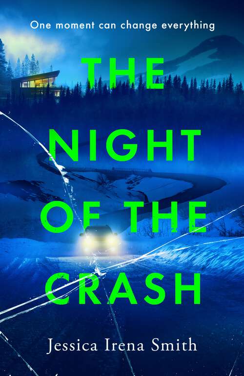 Book cover of The Night of the Crash: The brand-new gripping thriller with an ending that will take your breath away