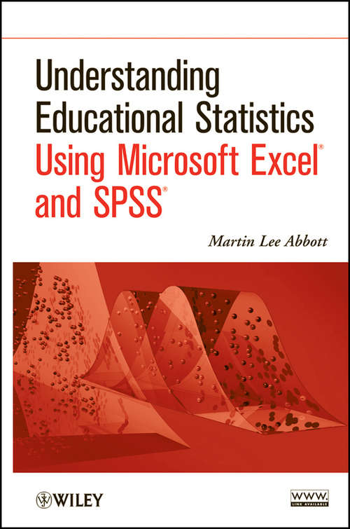Book cover of Understanding Educational Statistics Using Microsoft Excel® and Spss®