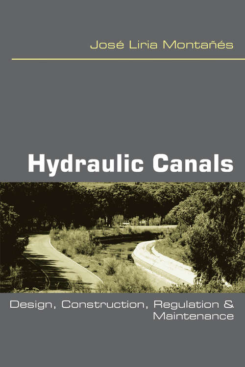 Book cover of Hydraulic Canals: Design, Construction, Regulation and Maintenance (1)