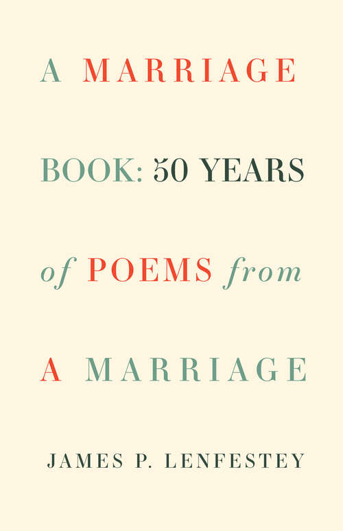 Book cover of A Marriage Book: 50 Years of Poems from a Marriage