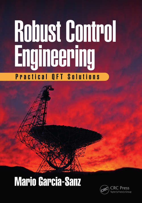 Book cover of Robust Control Engineering: Practical QFT Solutions