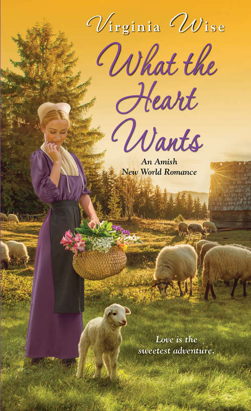 Book cover of What the Heart Wants (Amish New World #3)