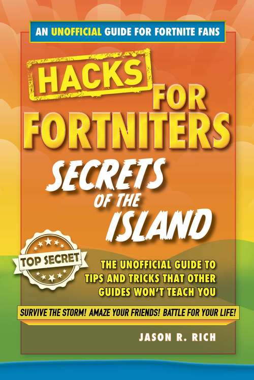 Book cover of Fortnite Battle Royale Hacks: An Unoffical Guide to Tips and Tricks That Other Guides Won't Teach You (Fortnite Battle Royale Hacks #1)