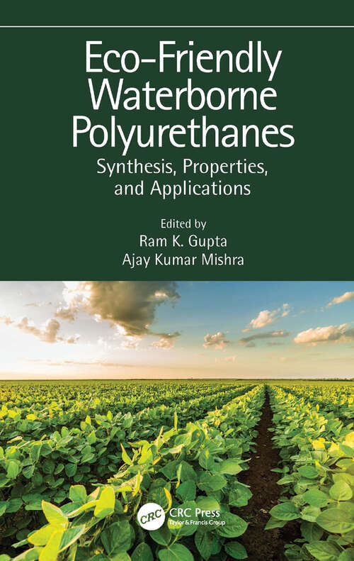 Book cover of Eco-Friendly Waterborne Polyurethanes: Synthesis, Properties, and Applications