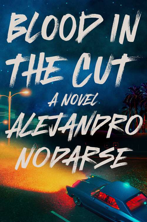 Book cover of Blood in the Cut: A Novel
