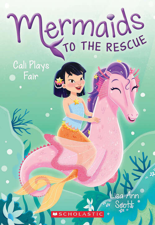 Book cover of Cali Plays Fair (Mermaids to the Rescue #3)