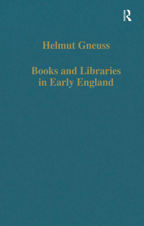 Book cover of Books and Libraries in Early England (Variorum Collected Studies)