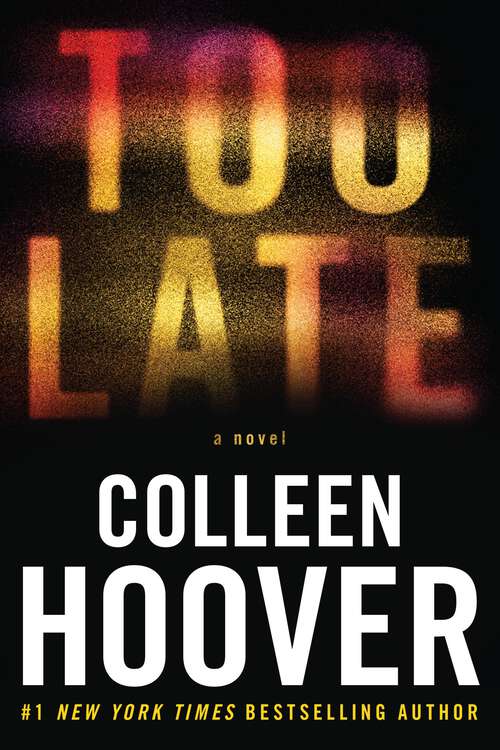 Book cover of Too Late: Definitive Edition (Definitive Edition)