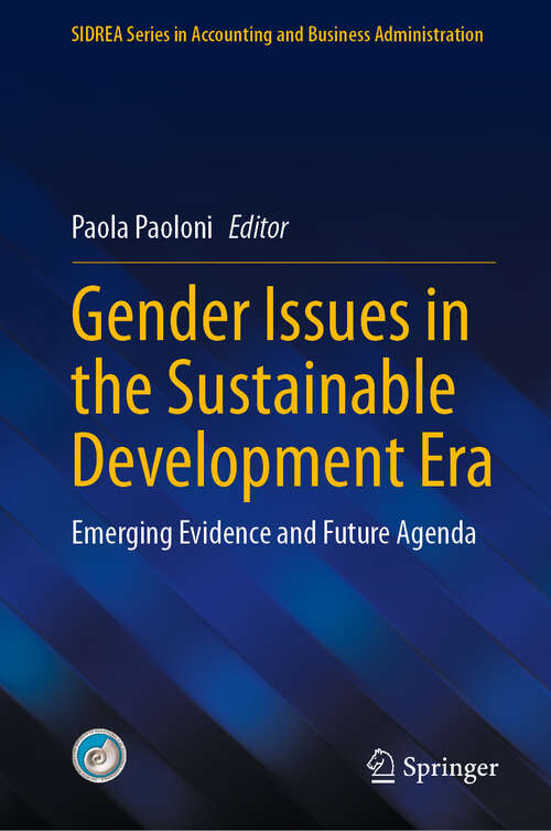 Book cover of Gender Issues in the Sustainable Development Era: Emerging Evidence and Future Agenda (2024) (SIDREA Series in Accounting and Business Administration)