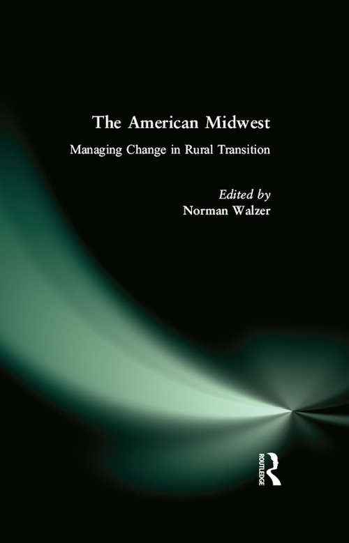 Book cover of The American Midwest: Managing Change in Rural Transition