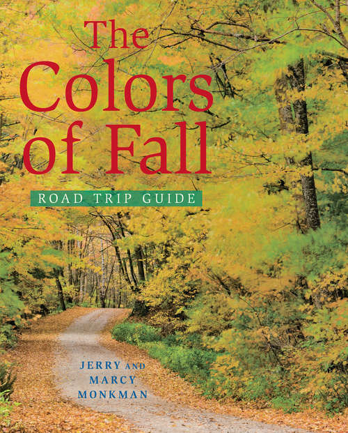 Book cover of The Colors of Fall Road Trip Guide