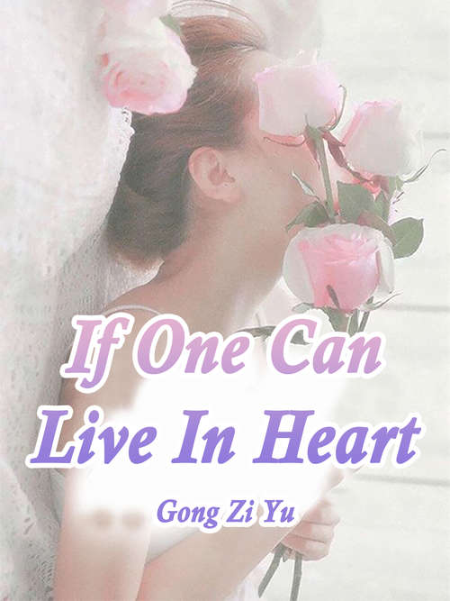 Book cover of If One Can Live In Heart: Volume 1 (Volume 1 #1)